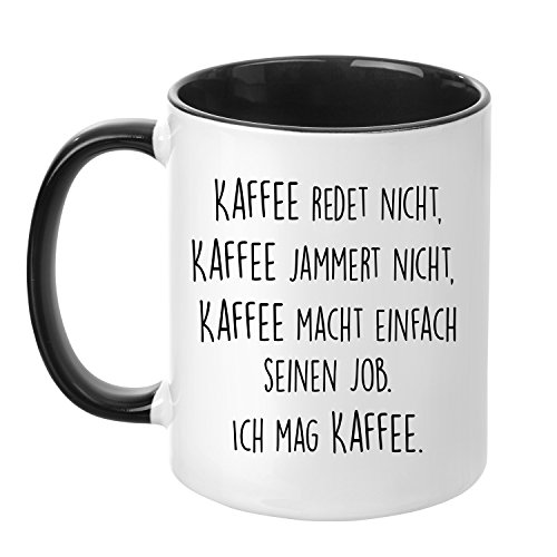 TASSENTICKER Tasse mit Spruch - Kaffee jammert Nicht - beidseitig Bedruckt - Kaffeetasse - lustig - Arbeit - Büro - Chef - Geschenk