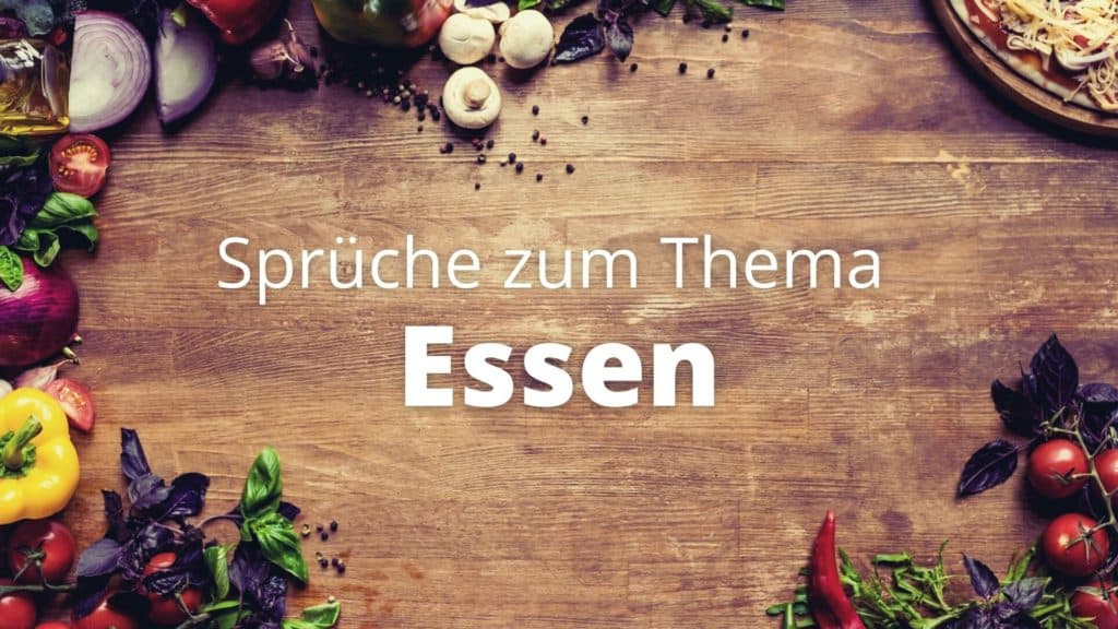 Sprüche Essen Die besten Weisheiten und Zitate zum Genießen